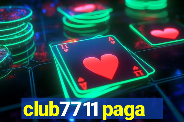 club7711 paga